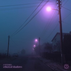 ethereal shadows
