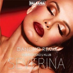 Severina - Brad Pitt (Dancho Remix)