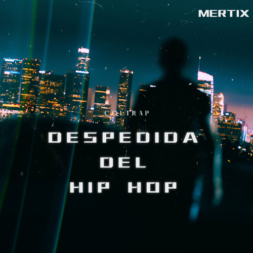 DESPEDIDA DEL HIP HOP