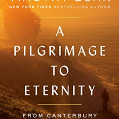 [Free] KINDLE 📌 A Pilgrimage to Eternity: From Canterbury to Rome in Search of a Fai