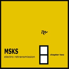 MSKS   electro Re-transmission-Chapter Two (Rator Mute)