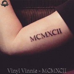Vinyl Vinnie - MCMXCII