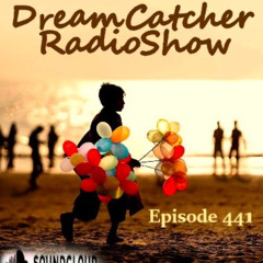 DreamCatcher Radio Show w/ Dj Vas Episode 441  (05/07/2025)