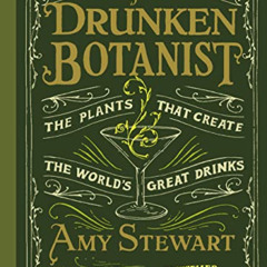 FREE EPUB 📒 The Drunken Botanist by  Amy Stewart [EPUB KINDLE PDF EBOOK]