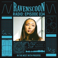 In The Nest With Prosper. On RAVENSCOON Radio: Episode 34