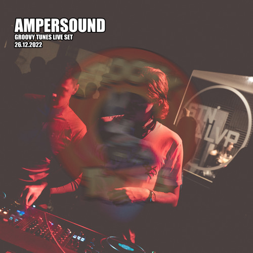 GROOVY TUNES Live set AMPERSOUND 26.12.2022
