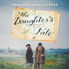 [Access] EBOOK 📭 The Daughter's Tale: A Novel by  Armando Lucas Correa EBOOK EPUB KI