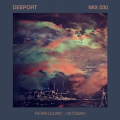 Deeport MIX030 - Petar Djuric - Oktobar