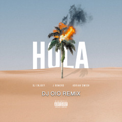 DJ EnJoey feat. J Romero & Adrian Swish - Hola (DJ OiO Remix)