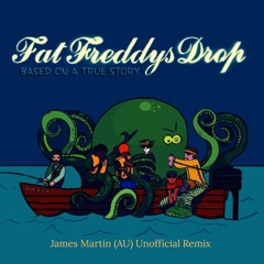 FREE DL: Ernie - Fat Freddy’s Drop  (James Martin AU Unofficial Remix)