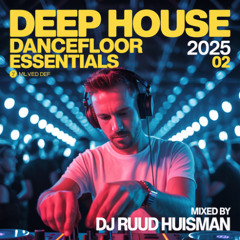 Deep House Dancefloor Essentials 2025 02