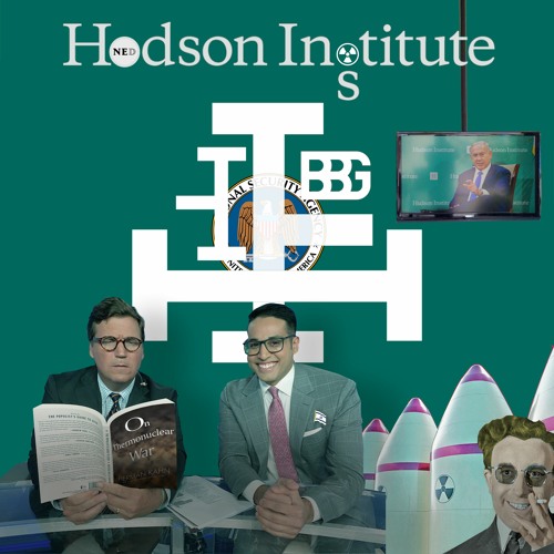 UNLOCKED: Neocon Tentacles into Populism, the Hudson Institute, the Doomsday Machine & Kahn !!!