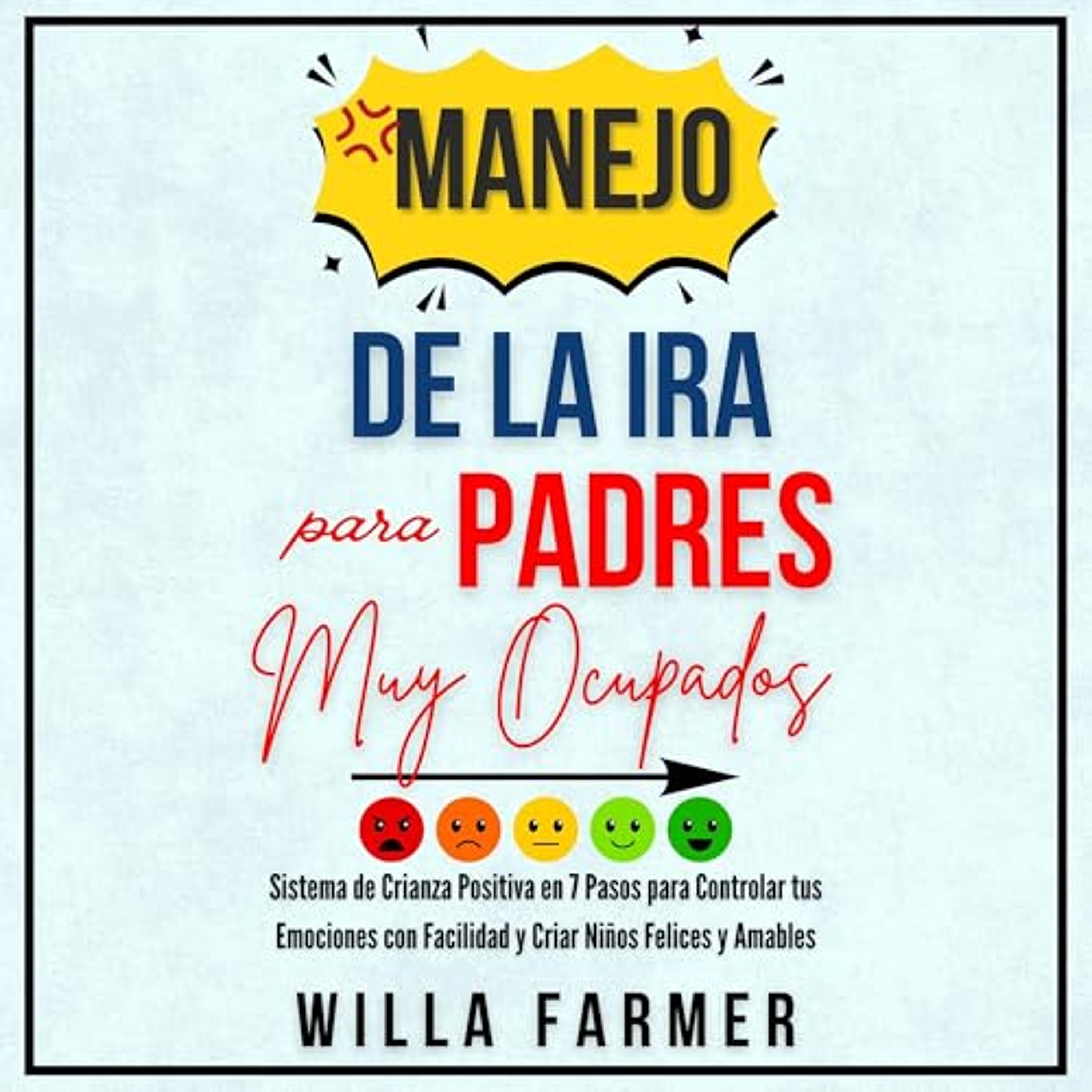 Manejo de la ira para padres muy ocupados (Audiolibro) | Prueba Gratis