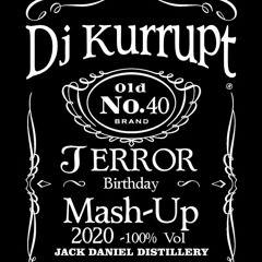 DJ KURRUPT B2B JACK DANIELS BIRTHDAY TERROR MASH UP ON TOXIC SICKNESS / APRIL / 2020