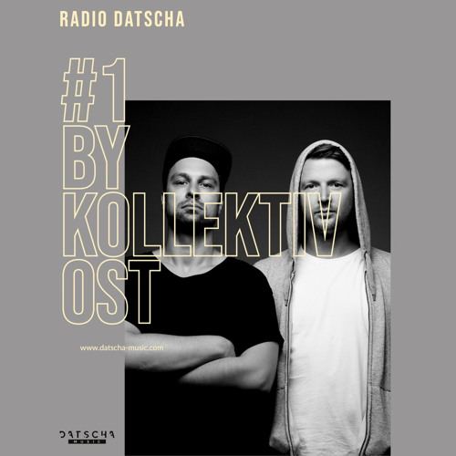 Stream Radio Datscha #1 By Kollektiv Ost by Kollektiv Ost | Listen online  for free on SoundCloud