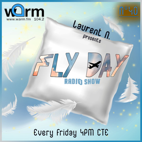 LAURENT N. FLY DAY RADIO SHOW N°40 @ WARM FM
