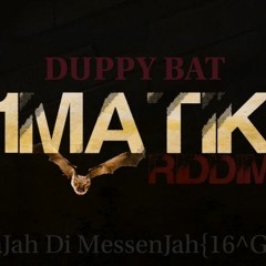 Duppy Bat [(1Matik Riddim) Rygin King Diss]