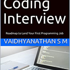 GET PDF 📝 Ace The Coding Interview: Roadmap to Land Your First Programming Job by  V