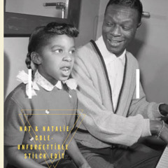 Nat & Natalie Cole - Unforgettable (Stilck NAS Edit)
