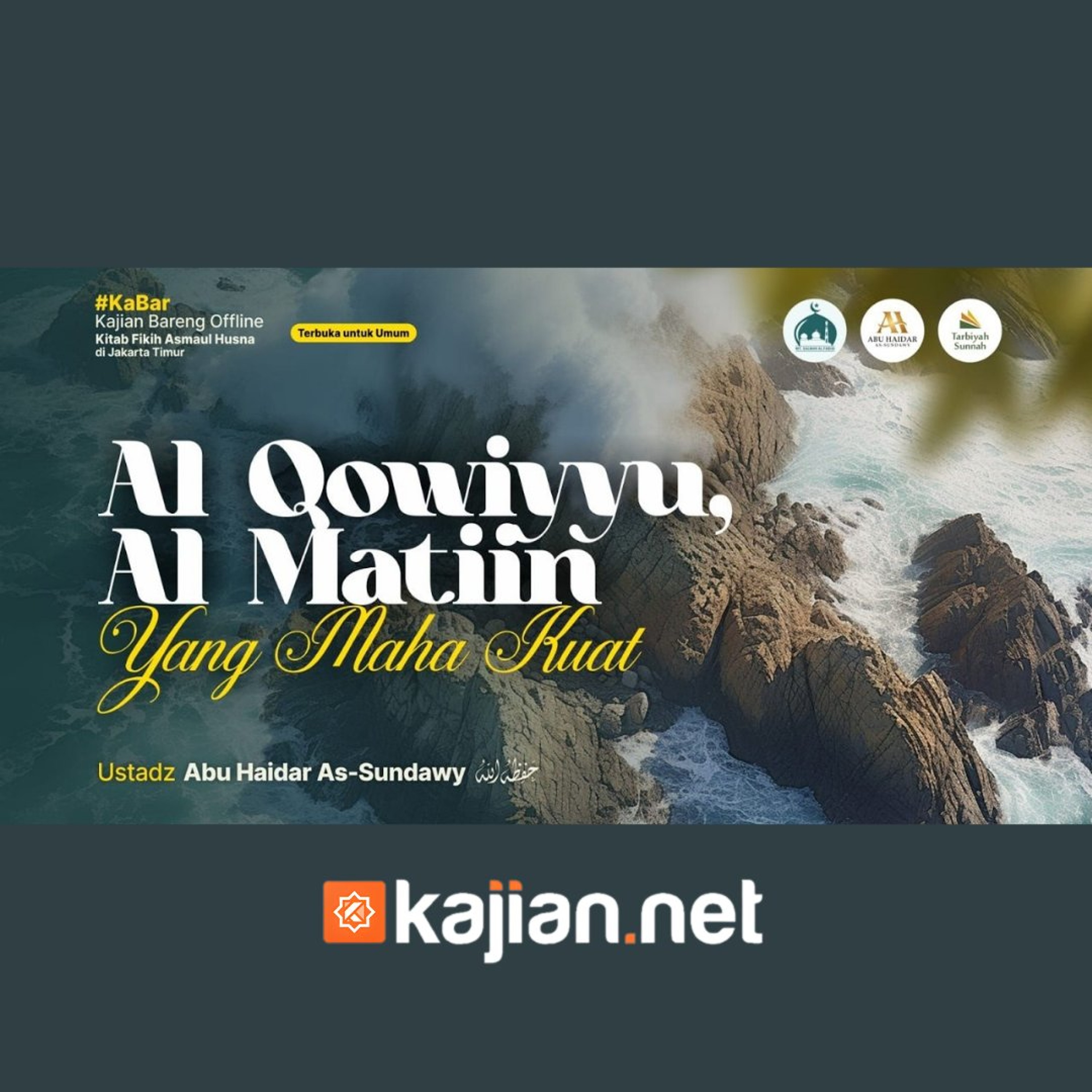 Al - Qowiyu & Al - Matiin - Ustadz Abu Haidar As-Sundawy حفظه الله episode artwork