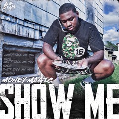 SHOW ME
