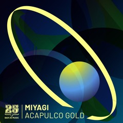 Miyagi - Acapulco Gold (David Hasert & Dario Klein Remix) [Bar 25]