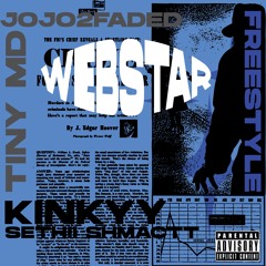 WEBSTAR FREESTYLE ft Jojo2Faded, Kinkyy and Sethii Shmactt