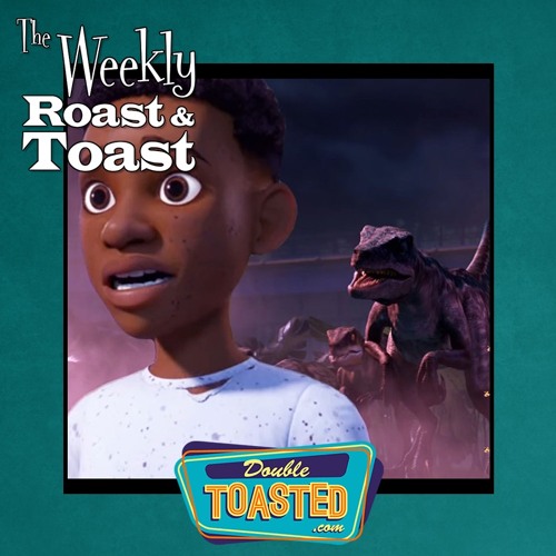 THE WEEKLY ROAST AND TOAST - 09 - 22 - 2020