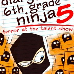 ✔️ [PDF] Download Diary of a 6th Grade Ninja 5: Terror at the Talent Show (a hilarious adventure