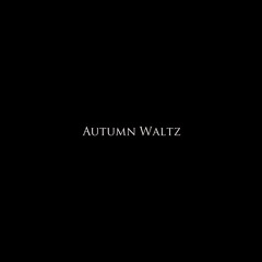 Autumn Waltz