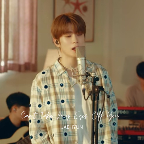 Cover by NCT JAEHYUN 엔시티 재현- Can't Take My Eyes Off You (Frankie Valli)