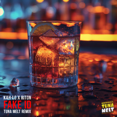 Kah-Lo x Riton - Fake ID (Tuna Melt Remix)