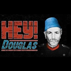 Hey Douglas - Duru Sevda