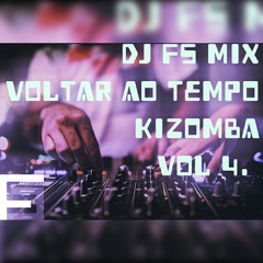 DJ FS MIX VOLTAR AO TEMPO KIZOMBA VOL 4