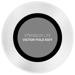String Of Life (Victor Polo EDIT)
