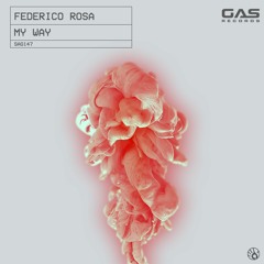 Federico Rosa - "My Way" (Original Mix)