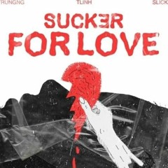 'Sucker for Love' - tungchu , tlinh cover | Slick, tlinh, Trungng