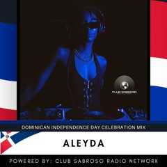 ALEYDA - DOMINICAN INDEPENDENCE MIX 2025