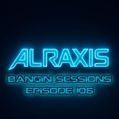 BANGIN SESSIONS 106