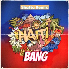 AYITI BANG (Shatta remix) Ft TMX