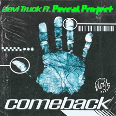 Javi Truck Ft Percal Project - COMEBACK (FREE DOWNLOAD)