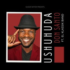USHUHUDA(Feat. El Klassik Band)