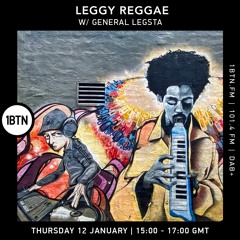 Leggy Reggae with General Legsta - 12.01.2023