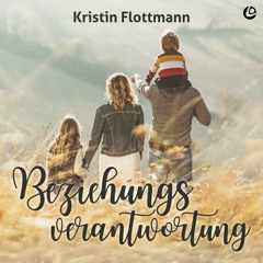 Eltern & Kinder - Beziehungsverantwortung | Kristin Flottmann