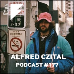 On the 5th Day Podcast #177 - Alfred Czital