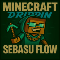 Minecraft Drippin (Prod Puko)