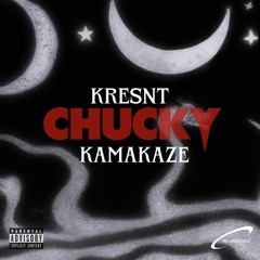 CHUCKY REMIX (KRESNT X KAMAKAZE)