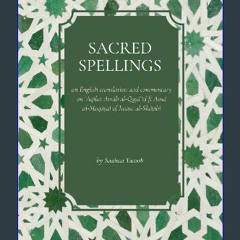 Read$$ 📚 Sacred Spellings: an English translation and commentary on ʿAqīlat Atrāb al-Qaṣāʾid fī As