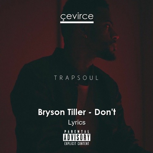 Stream bryson tiller - dont (remix) [prod. $ully x edibadeville] by LUNE |  Listen online for free on SoundCloud