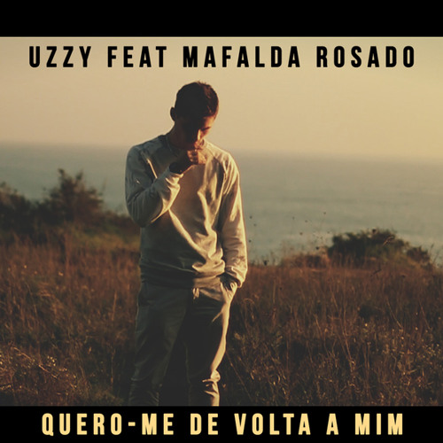 Quero-me de Volta a Mim (feat. Mafalda Rosado)